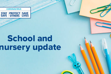 Weekly School and Nursery COVID-19 Update (24 - 30 May 2021)