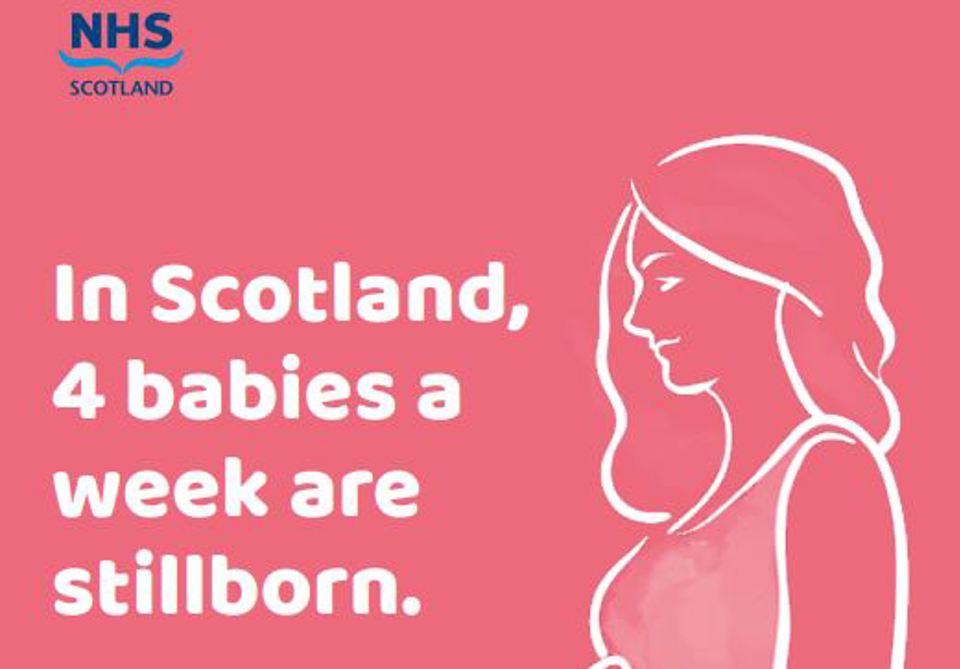 In scotland 4 babies a week are stillborn