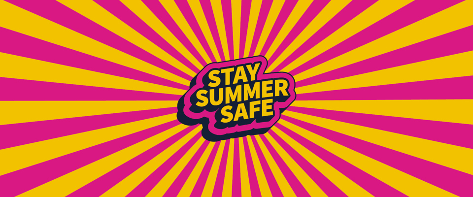 Stay summer safe