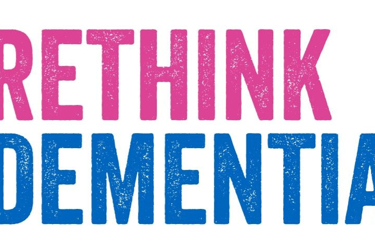 It’s time to Rethink Dementia