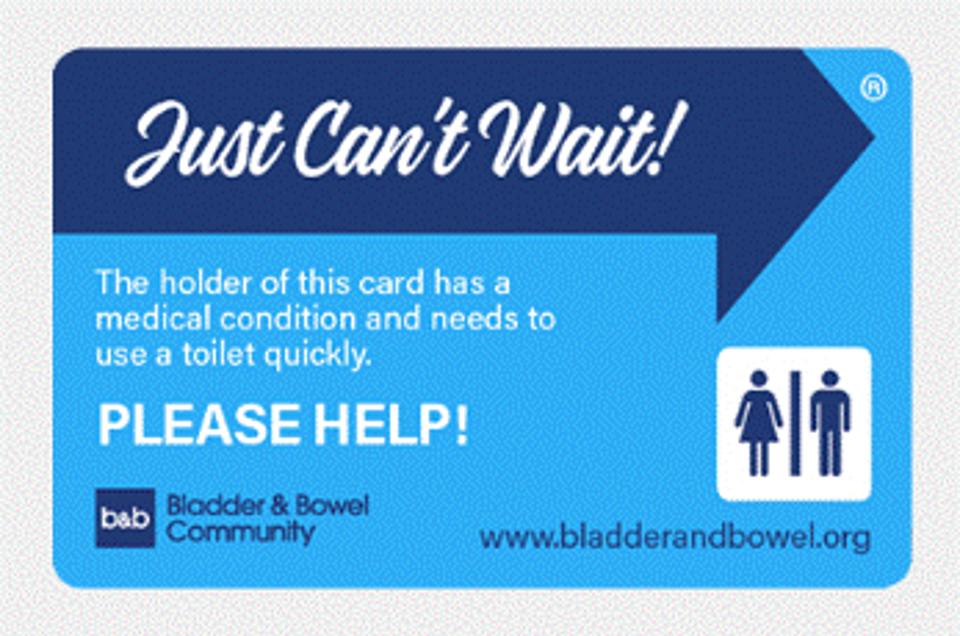 The holder of this card has a medical condition and has to use a toilet quickly