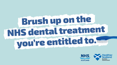 Brush up on NHS dentist treatment you are entitled too